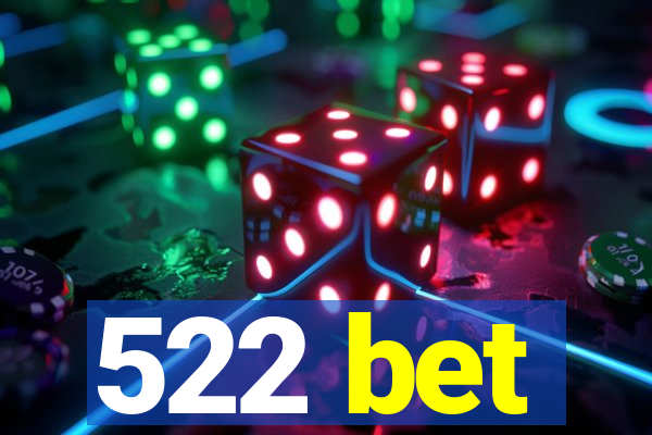 522 bet